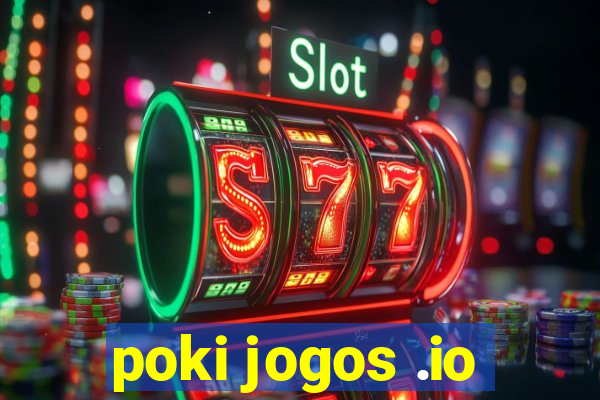 poki jogos .io